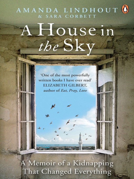 Title details for A House in the Sky by Amanda Lindhout - Available